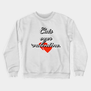 Cats Over Valentine Crewneck Sweatshirt